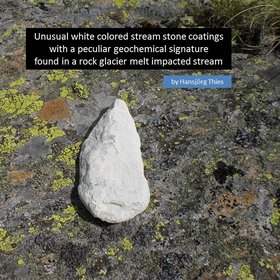 White colored stream stone coatings with a peculiar geochemical signature found in a high mountain stream